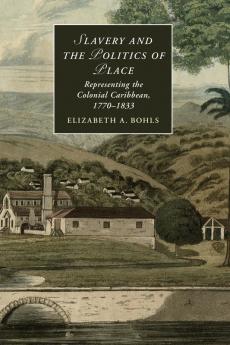Slavery and the Politics of Place