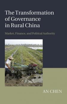 The Transformation of Governance in Rural China