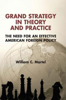 Grand Strategy in Theory and Practice