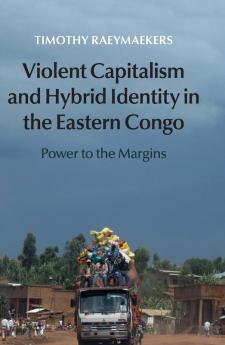 Violent Capitalism and Hybrid Identity in the Eastern Congo