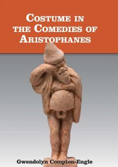 Costume in the Comedies of Aristophanes