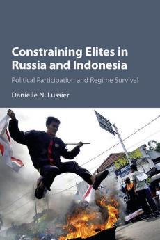 Constraining Elites in Russia and Indonesia
