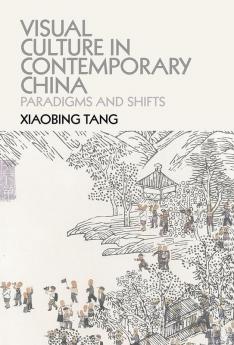 Visual Culture in Contemporary China
