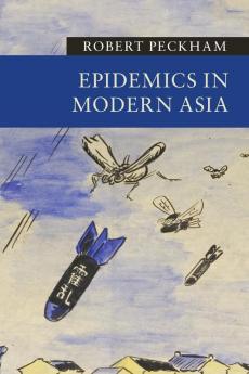 Epidemics in Modern Asia