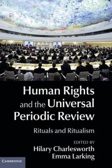 Human Rights and the Universal Periodic             Review