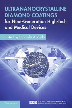 Ultrananocrystalline Diamond Coatings for Next-Generation High-Tech and Medical Devices