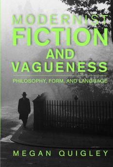 Modernist Fiction and Vagueness