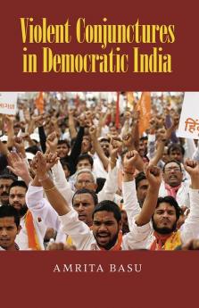 Violent Conjunctures in Democratic India