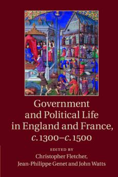 Government and Political Life in England and France c.1300-c.1500