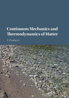 Continuum Mechanics and Thermodynamics of Matter