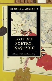 The Cambridge Companion to British Poetry 1945-2010