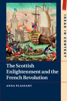 The Scottish Enlightenment and the French Revolution