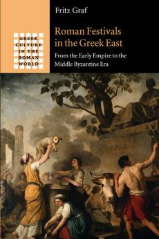 Roman Festivals in the Greek East