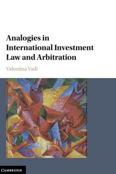 Analogies in International Investment Law and Arbitration