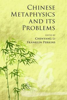 Chinese Metaphysics and its Problems