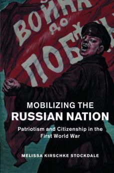 Mobilizing the Russian Nation