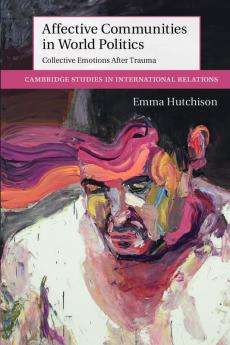 Affective Communities in World Politics