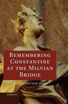 Remembering Constantine at the Milvian Bridge