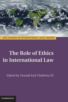 The Role of Ethics in International Law