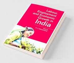 Labour Employment and Economic Growth in India
