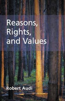 Reasons Rights and Values