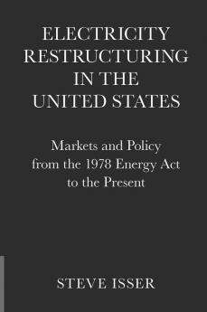 Electricity Restructuring in the United States