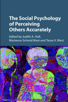 The Social Psychology of Perceiving Others Accurately