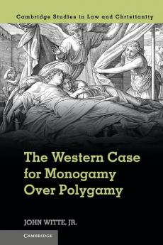 The Western Case for Monogamy Over Polygamy