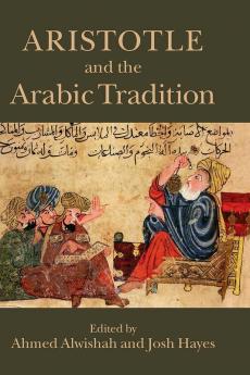 Aristotle and the Arabic Tradition