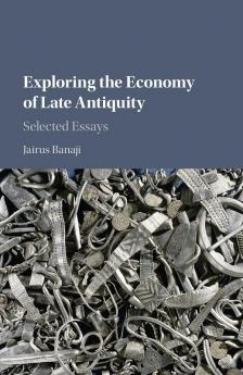 Exploring the Economy of Late Antiquity