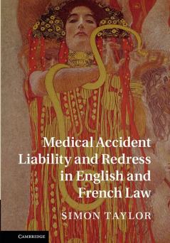 Medical Accident Liability and Redress in English and French             Law