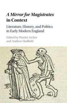 'A Mirror for Magistrates' in Context