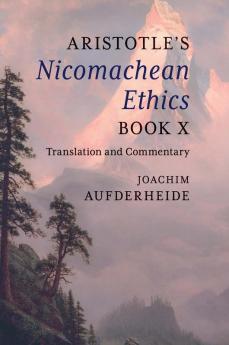 Aristotle's Nicomachean Ethics Book X