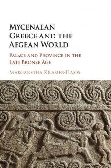 Mycenaean Greece and the Aegean World