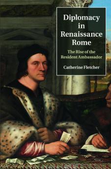Diplomacy in Renaissance Rome