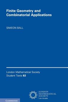 Finite Geometry and Combinatorial Applications