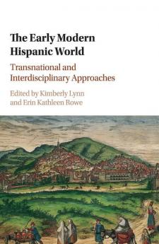 The Early Modern Hispanic World
