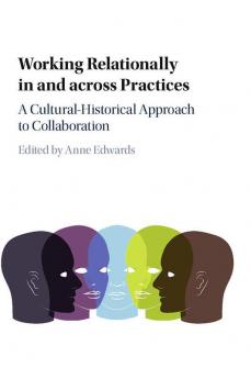 Working Relationally In and Across Practices