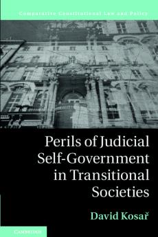 Perils of Judicial Self-Government in Transitional Societies
