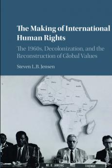 The Making of International Human Rights