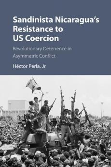 Sandinista Nicaragua's Resistance to US Coercion