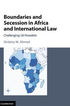 Boundaries and Secession in Africa and International Law