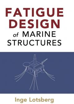 Fatigue Design of Marine Structures
