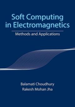 Soft Computing in Electromagnetics