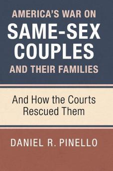 America's War on Same-Sex Couples and their Families
