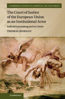 The Court of Justice of the European Union as an Institutional             Actor
