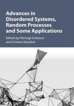 Advances in Disordered Systems Random Processes and Some Applications
