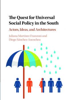 The Quest for Universal Social Policy in the             South