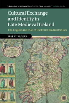 Cultural Exchange and Identity in Late Medieval Ireland