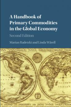 A Handbook of Primary Commodities in the Global Economy